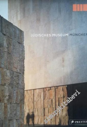 Jüdisches Museum München = Jewish Museum Munich -        2007