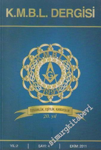 K. M. B. L. Dergisi - Dosya: Özgürlük, Eşitlik, Kardeşlik - Sayı: 4    2  Ekim