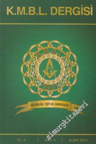 K. M. B. L. Dergisi - Dosya: Özgürlük, Eşitlik, Kardeşlik - Sayı: 5    Yıl: 2  Şubat 2012