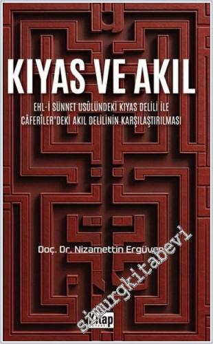 Kıyas ve Akıl Ehl-i Sünnet Usulündeki Kıyas Delili Ve Caferiler'deki Akıl Delilinin Karşılaştırılması -        2025