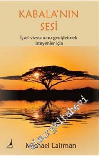 Kabala'nın Sesi: İçsel Vizyonunu genişletmek isteyenler için -