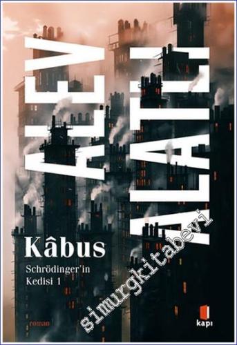 Kâbus : Schrödinger'in Kedisi 1. Kitap -        2024
