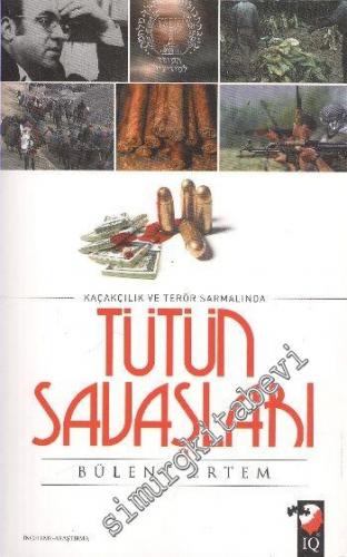 Kaçakçılık ve Terör Sarmalında Tütün Savaşları -