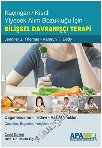 Kaçıngan - Kısıtlı Yiyecek Alım Bozukluğu İçin Bilişsel Davranışçı Terapi - 2023