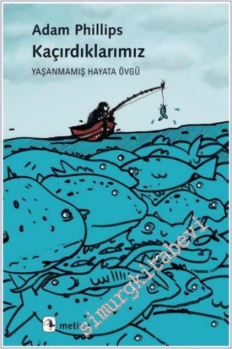Kaçırdıklarımız: Yaşanmamış Hayata Övgü -        2023