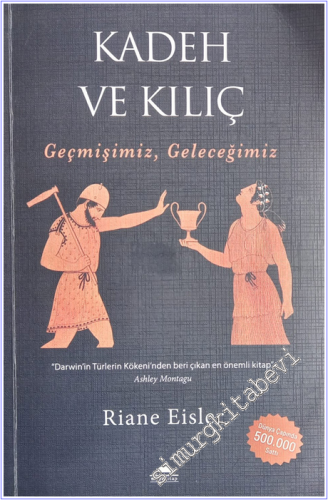 Kadeh ve Kılıç: Geçmişimiz Geleceğimiz -        2015