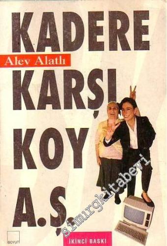 Kadere Karşı Koy A.Ş. -        1995