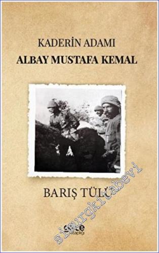 Kaderin Adamı Albay Mustafa Kemal -        2023