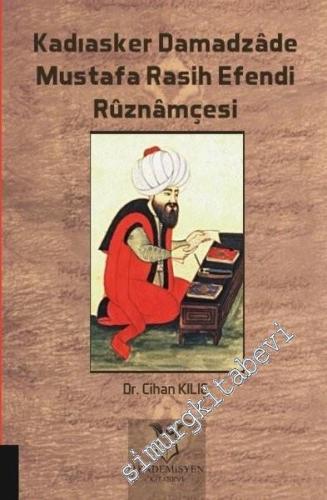 Kadıasker Damadzade Mustafa Rasih Efendi Ruznamçesi -        2020