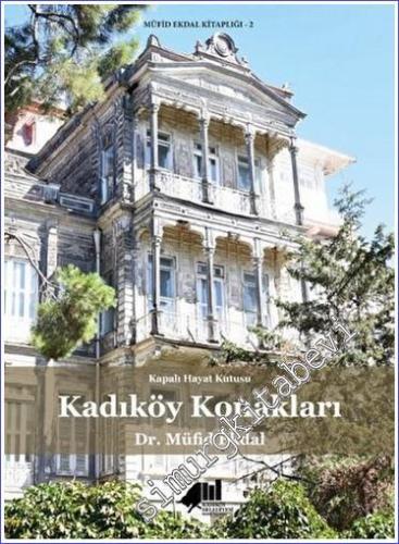 Kadıköy Konakları Kapalı Hayat Kutusu - 2023