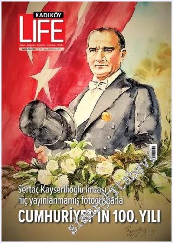 Kadıköy Life Dergisi - Cumhuriyetimizin 100. Yılı - Sayı: 113 Yıl: 19 