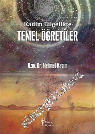 Kadim Bilgelikte Temel Öğretiler -