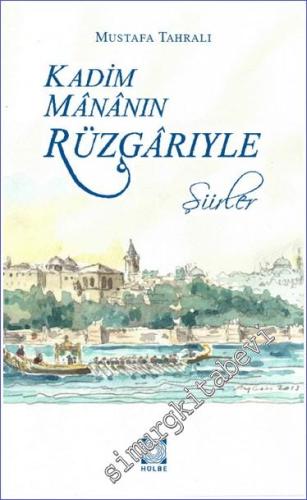 Kadim Mananın Rüzgarıyle Şiirler -        2020
