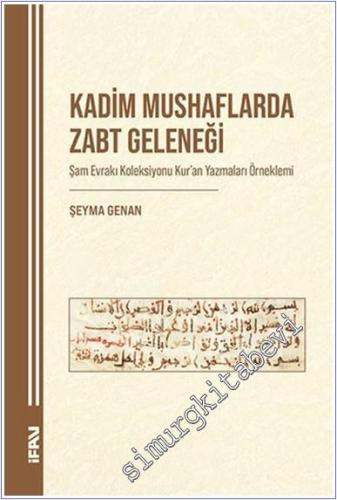 Kadim Mushaflarda Zabt Geleneği: Şam Evrakı Koleksiyonu Kuran Yazmalar