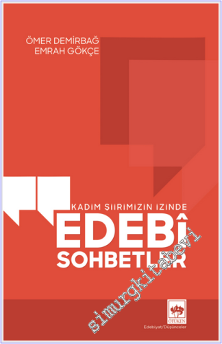 Kadim Şiirimizin İzinde Edebi Sohbetler -