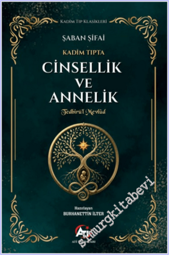Kadim Tıpta Cinsellik ve Annelik - Tedbirü'l Mevlud -