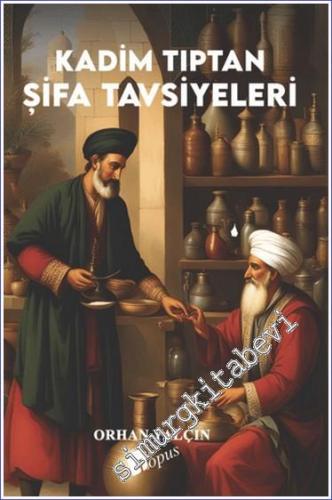 Kadim Tıptan Şifa Tavsiyeleri -        2024