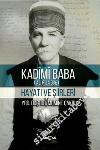 Kadimi Baba: Ali Rıza Öge Hayatı ve Şiirleri -