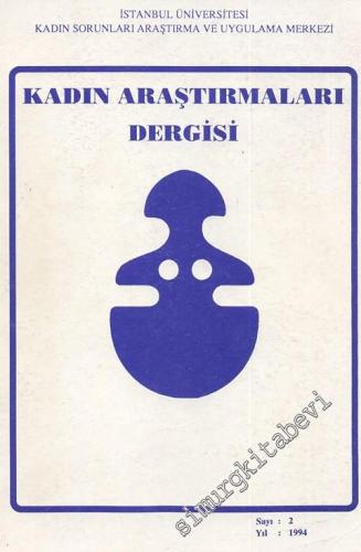 Kadın Araştırmaları Dergisi = Women's Studies Review - Sayı: 2, Yıl: 1994