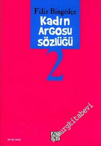 Kadın Argosu Sözlüğü 2 -