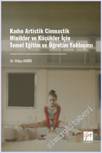 Kadın Artistik Cimnastik Minikler ve Küçükler İçin Temel Eğitim ve Öğretim Yaklaşımı -        2026