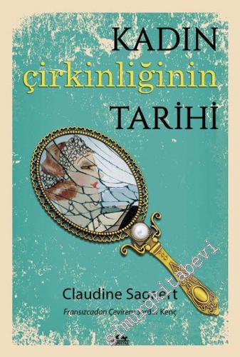 Kadın Çirkinliğinin Tarihi -