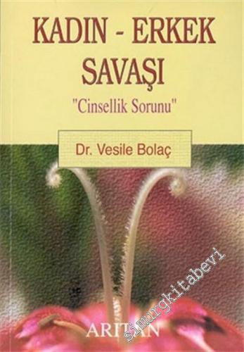 Kadın - Erkek Savaşı: Cinsellik Sorunu -        2003