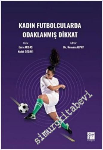 Kadın Futbolcularda Odaklanmış Dikkat -        2022
