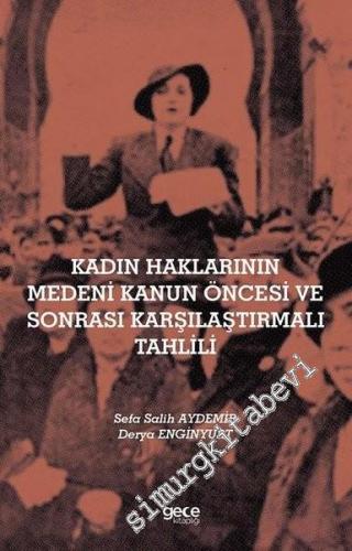 Kadın Haklarının Medeni Kanun Öncesi ve Sonrası Karşılaştırmalı Tahlili -