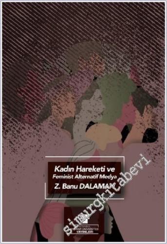 Kadın Hareketi ve Feminist Alternatif Medya -        2022