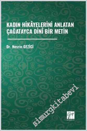 Kadın Hikayelerini Anlatan Çağatayca Dini Bir Metin -        2025