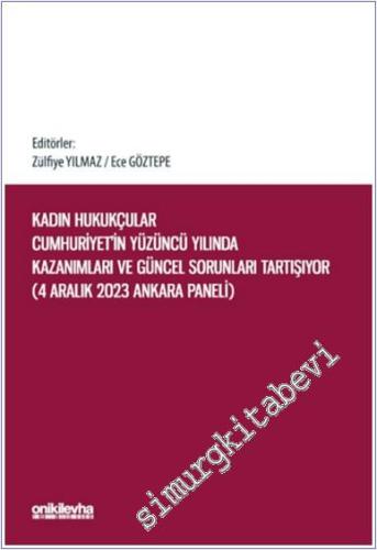 Kadın Hukukçular Cumhuriyet'in Yüzüncü Yılında Kazanımları ve Güncel Sorunları Tartışıyor -        2024