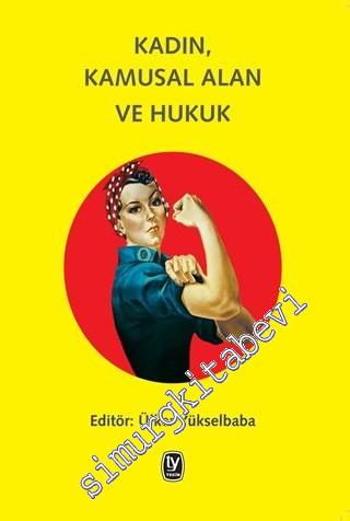 Kadın, Kamusal Alan ve Hukuk -