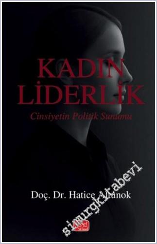 Kadın Liderlik: Cinsiyetin Politik Sunumu -        2025