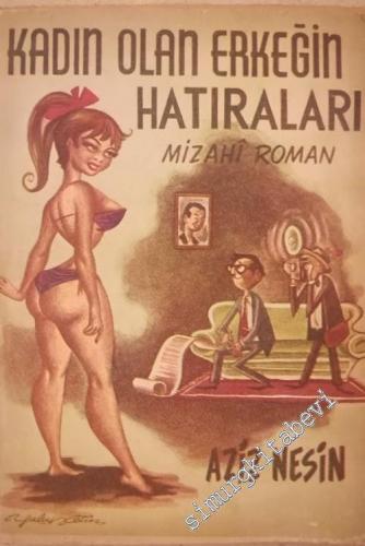 Kadın Olan Erkeğin Hatıraları - Mizahi Roman -        1955