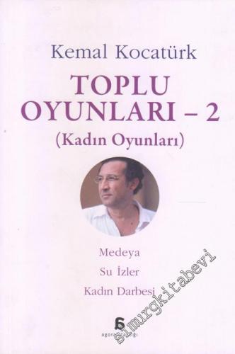 Kadın Oyunları: Medeya, Su İzler, Kadın Darbesi : Toplu Oyunları 2 -        2016