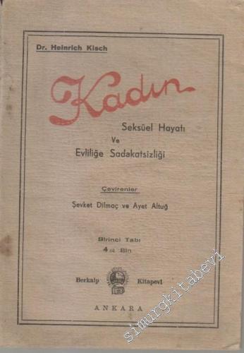 Kadın: Seksüel Hayatı ve Evliliğe Sadakatsizliği -        1944