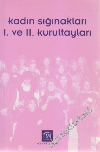 Kadın Sığınakları 1. ve 2. Kurultayları -