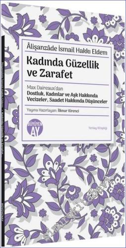 Kadında Güzellik ve Zarafet: Max Daireaux'dan Dostluk Kadınlar ve Aşk Hakkında Vecizeler Saadet Hakkında Düşünceler -        2024