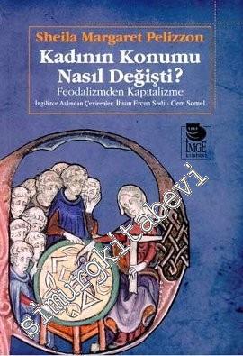 Kadının Konumu Nasıl Değişti: Feodalizmden Kapitalizme -        2020