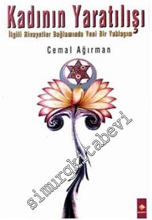 Kadının Yaratılışı: İlgili Rivayetler Bağlamında Yeni Bir Yaklaşım -        2001