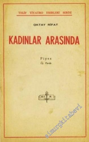 Kadınlar Arasında ( Piyes, 3 Perde ) -        1966