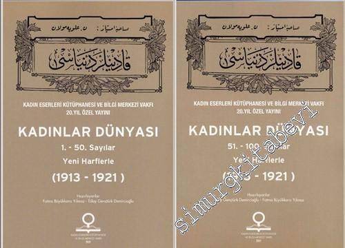 Kadınlar Dünyası 1.-100. Sayılar Yeni Harflerle 1913 - 1921 - 2 Cilt TAKIM -