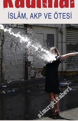 Kadınlar: İslam, AKP ve Ötesi -