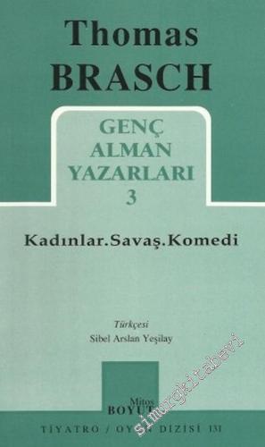 Kadınlar, Savaş, Komedi: Genç Alman Yazarları 3 -        2002