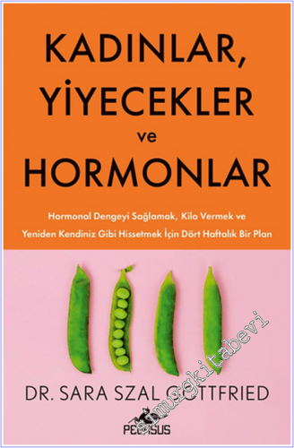 Kadınlar Yiyecekler ve Hormonlar -