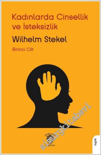 Kadınlarda Cinsellik ve İsteksizlik - Birinci Cilt -        2025