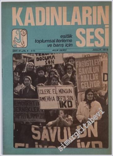 Kadınların Sesi Dergisi: Eşitlik Toplumsal İlerleme ve Barış İçin : Yaşasın Demokratik Kadın Hareketinin Eylem Birliği - Faşist Saldırıları Lanetliyoruz - İnsan Hakları Nerede - Sayı: 41    Yıl  : 4  Aralık 1978