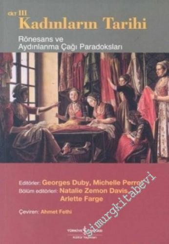 Kadınların Tarihi, Cilt 3: Rönesans ve Aydınlanma Çağı Paradoksları