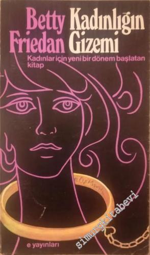 Kadınlığın Gizemi: Kadınlar İçin Yeni Bir Dönem Başlatan Kitap -        1983